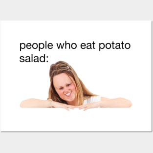 people who eat potato salad Posters and Art